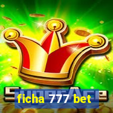 ficha 777 bet